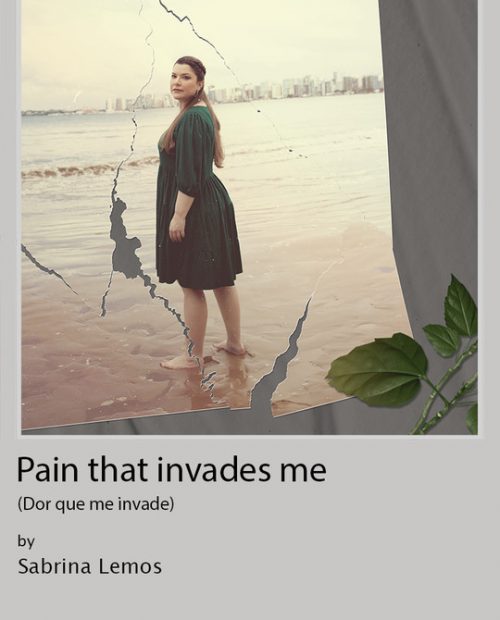 Pain that invades me (Dor que me Invade)