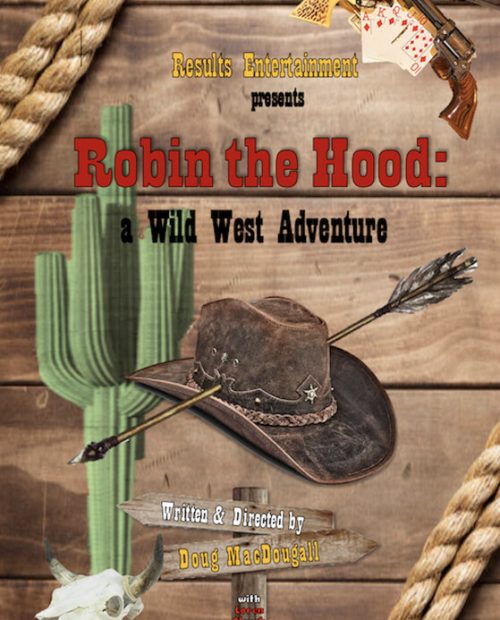 ROBIN THE HOOD - A WILD WEST ADVENTURE